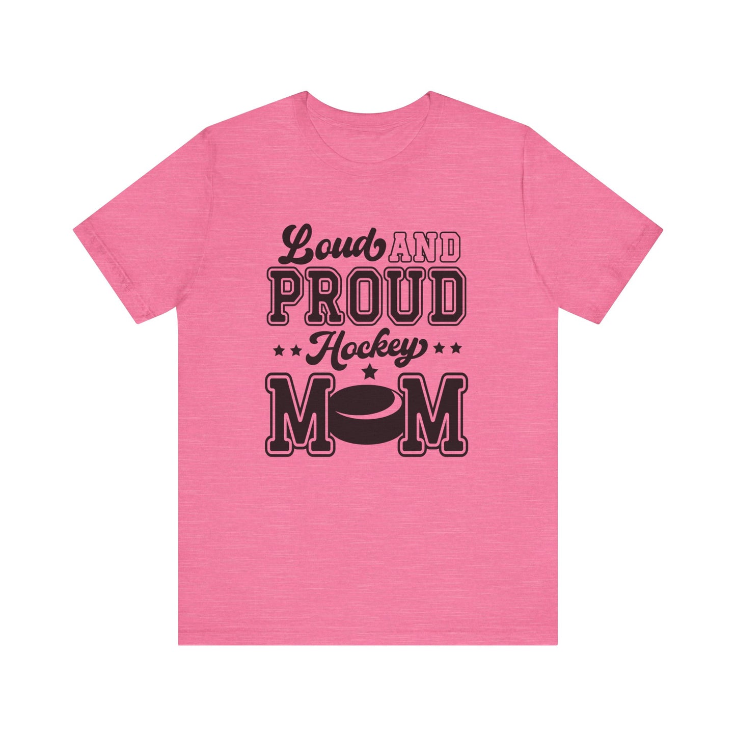 Loud and Proud Hockey Mom Women's Short Sleeve Tee