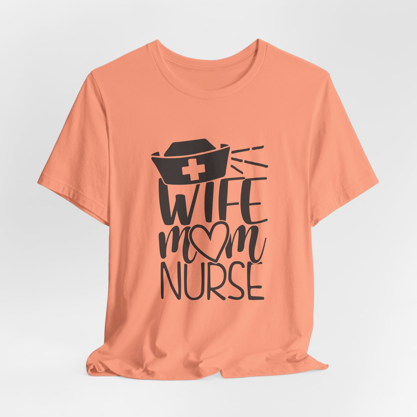 Wife Mom Nurse Women's Short Sleeve Tee