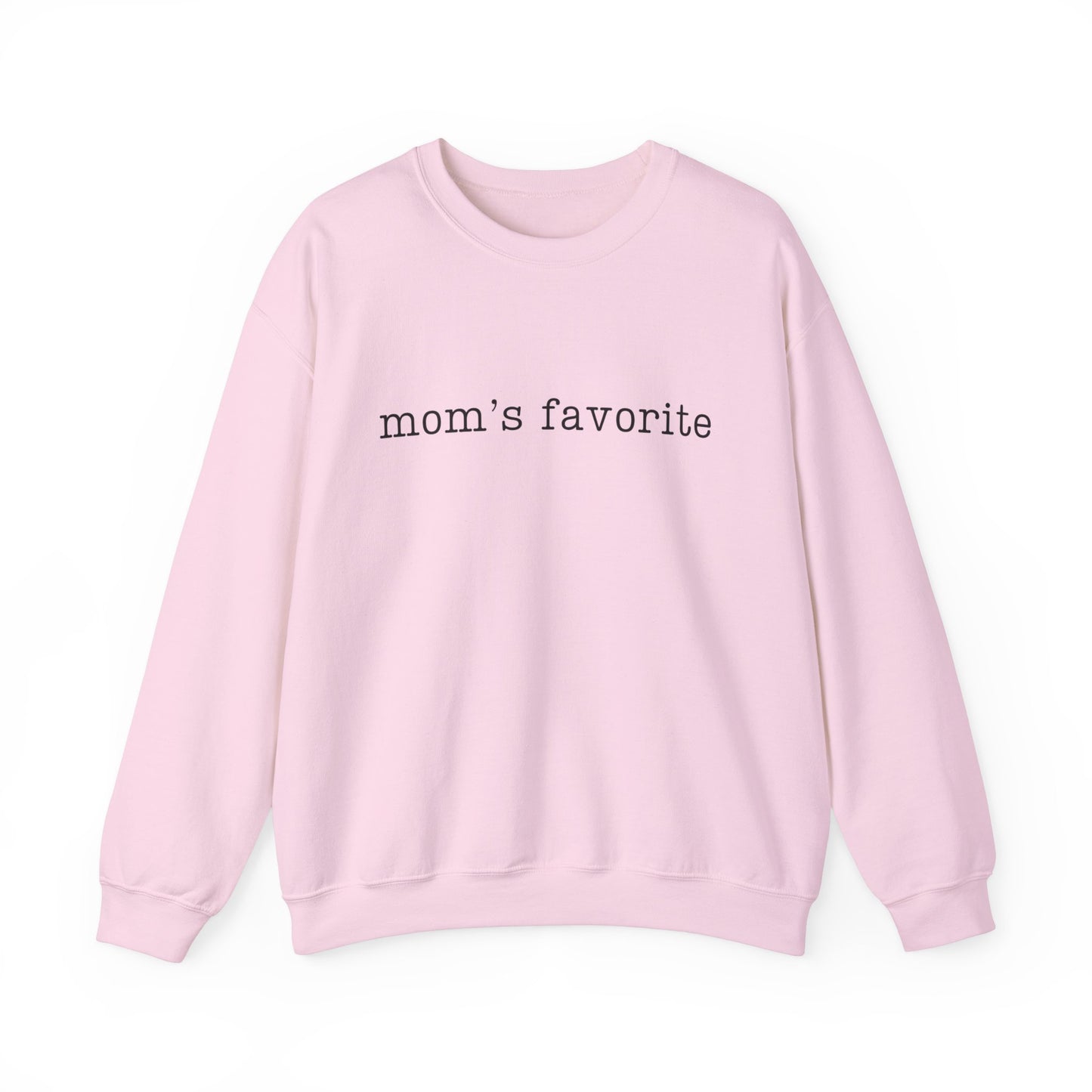 Mom's Favorite Sweatshirt - Adult Unisex