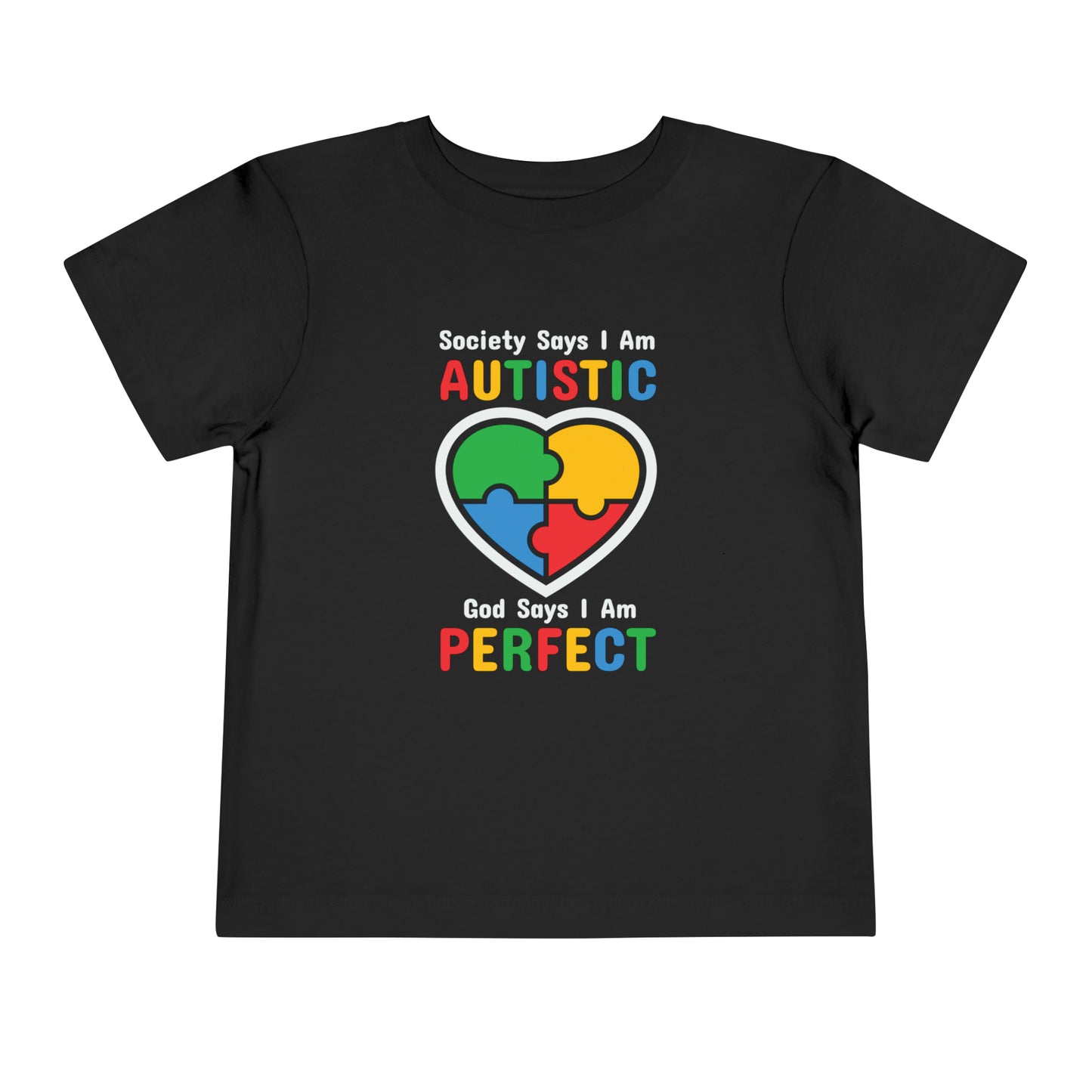 God Says I'm Perfect Autism Awareness Advocate Toddler Short Sleeve Tee