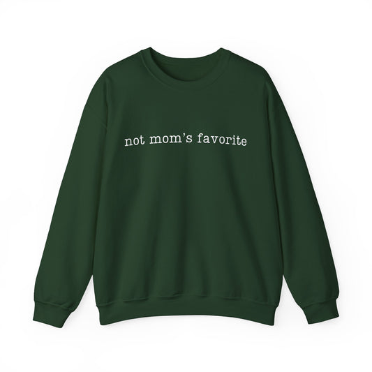 Not Mom's Favorite Sweatshirt - Adult Unisex