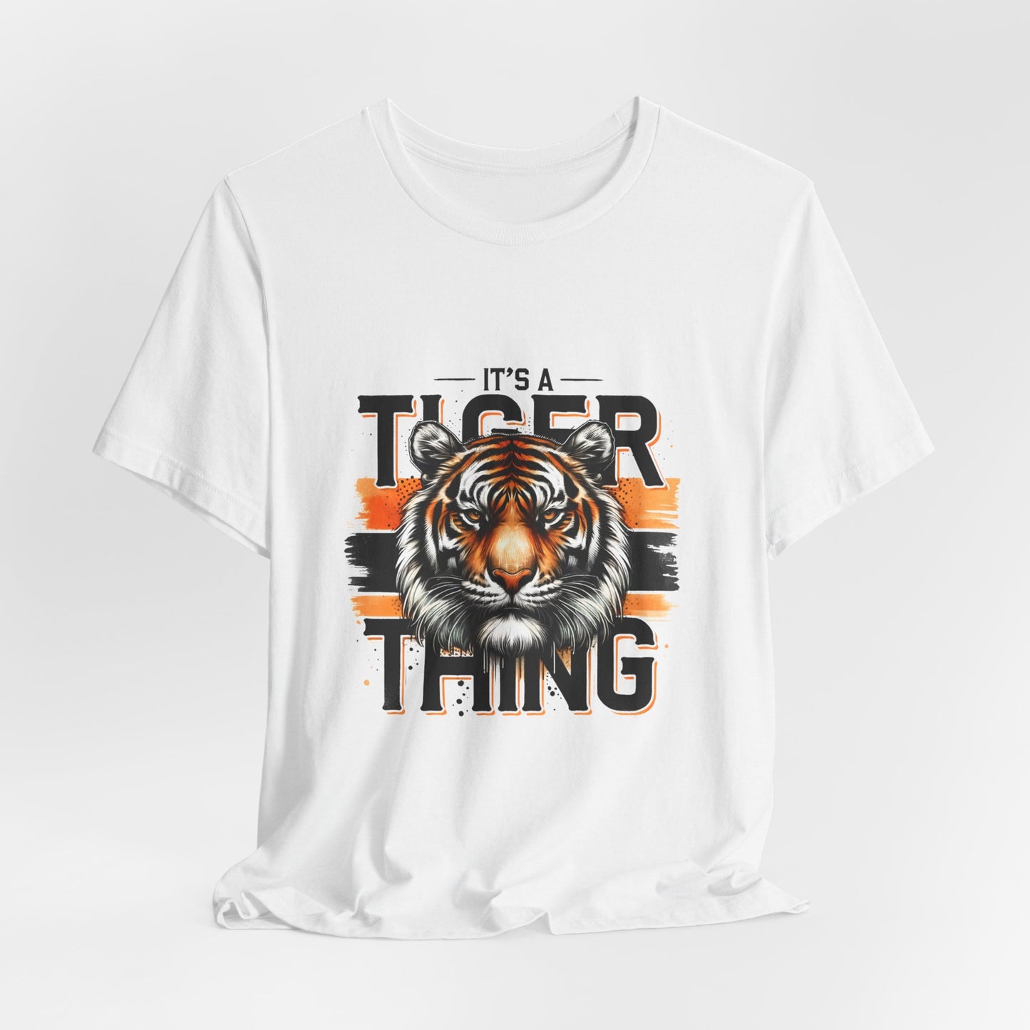 It's a Tiger Thing Adult Unisex Short Sleeve Tee