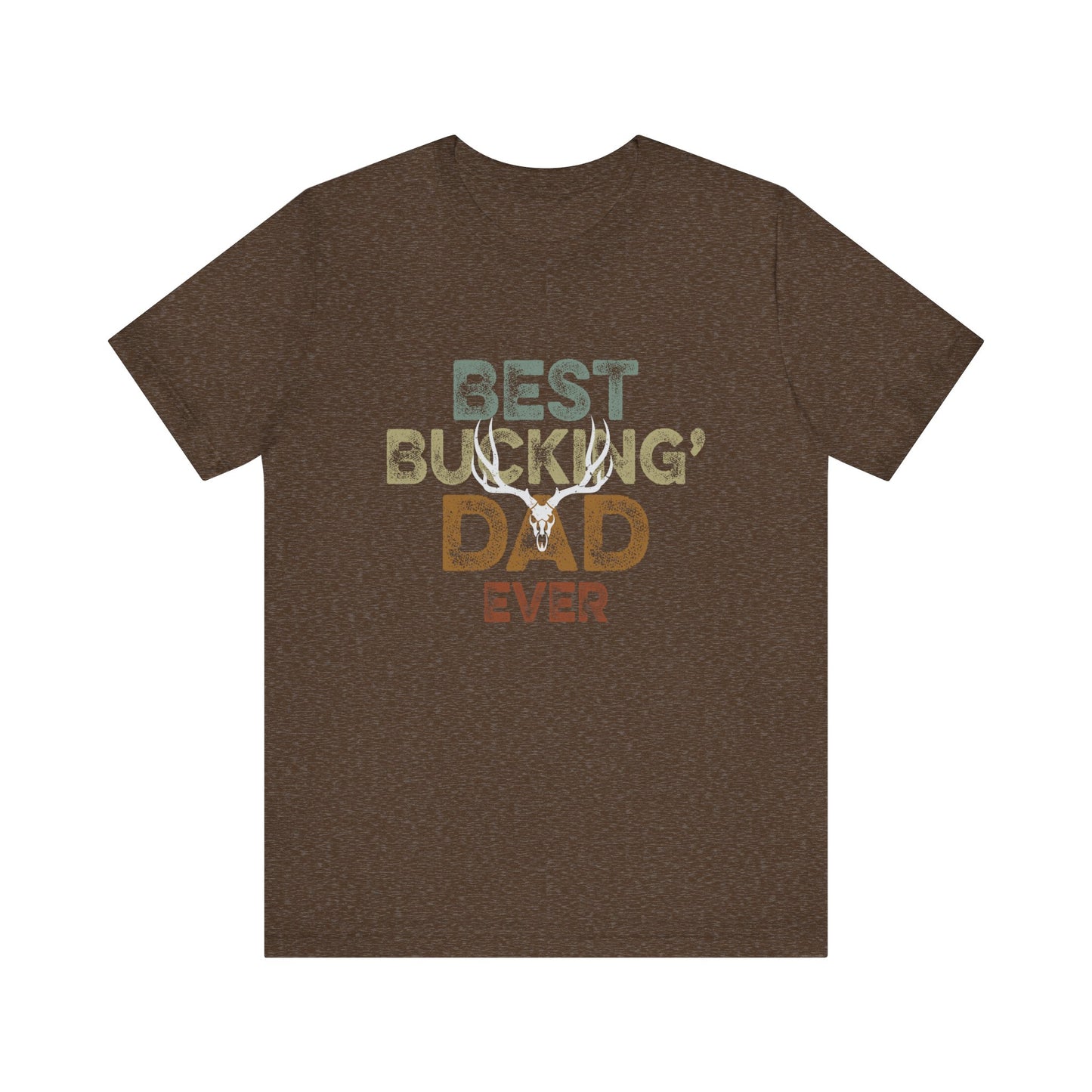 Best Bucking Dad Ever Hunting Dad Funny Short Sleeve Tee