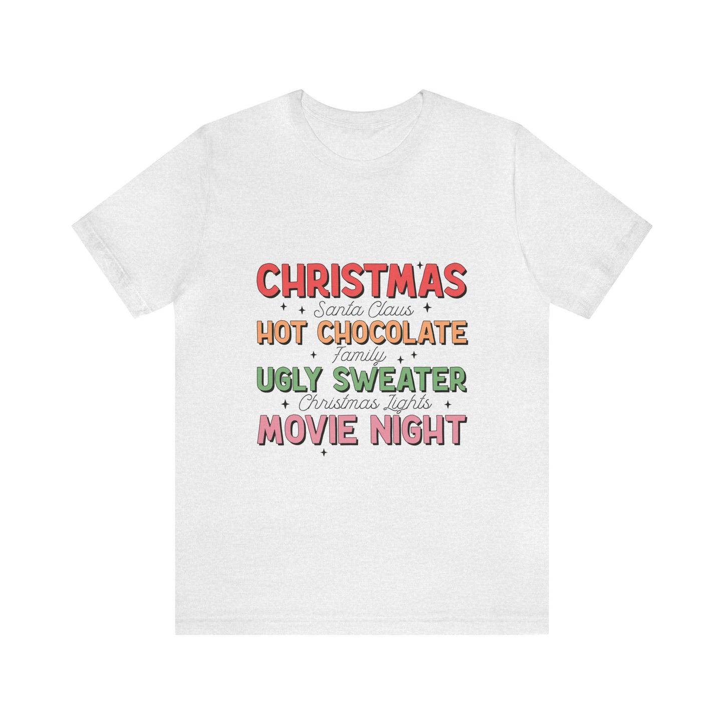 Christmas, Santa, Hot Chocolate, Family, Ugly Sweater, Christmas Lights, Movies Women's Short Sleeve Christmas T Shirt