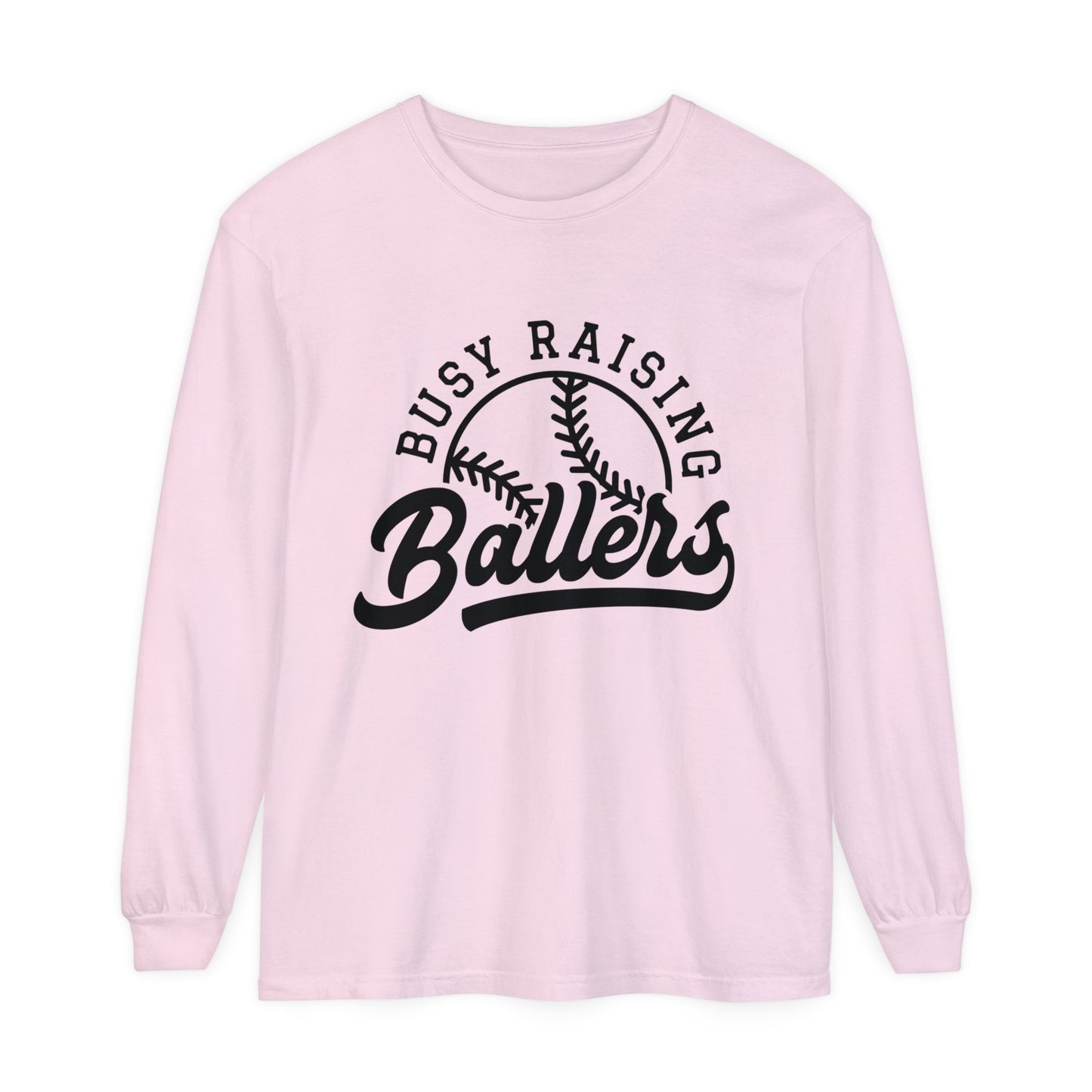 Busy Raising Ballers Baseball Softball Mom Dad  Loose Long Sleeve T-Shirt