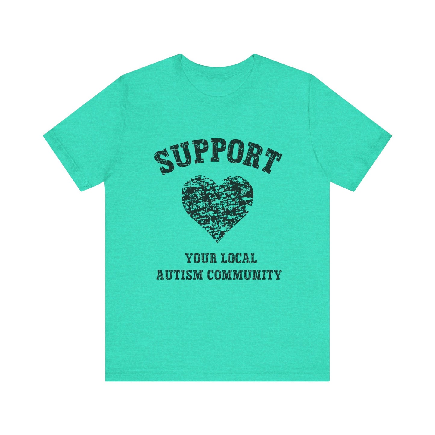 Support Your Local Autism Community  Autism Awareness Adult Unisex Short Sleeve Tee