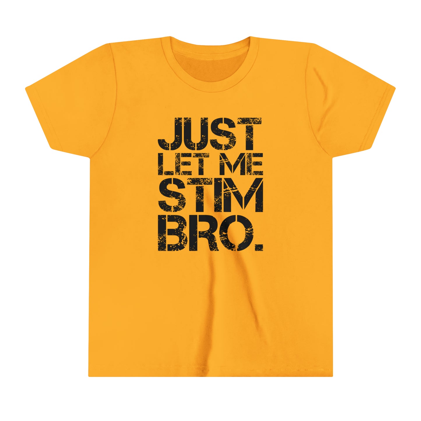 Just Let Me Stim Bro Autism Awareness Advocate Youth Shirt