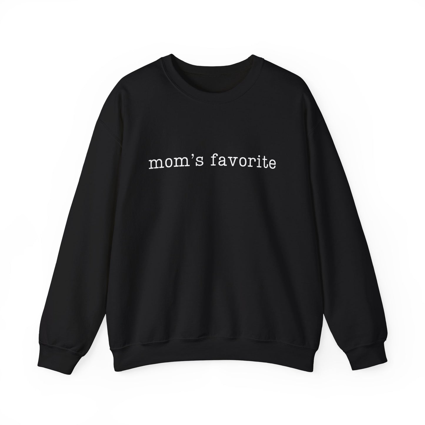 Mom's Favorite Sweatshirt - Adult Unisex