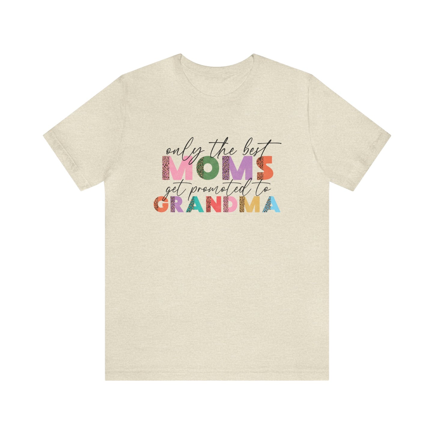 Only the best moms get promoted to grandma Women's Tshirt