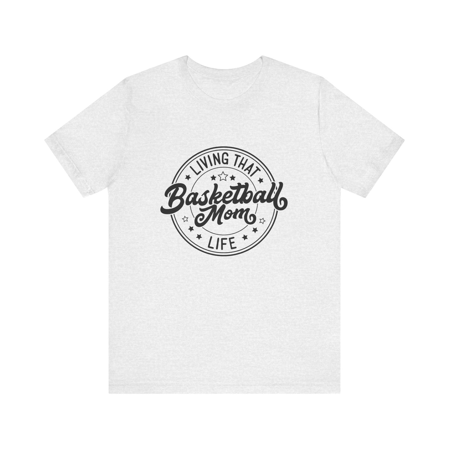 Living That Basketball Mom Life Women's Short Sleeve Tee