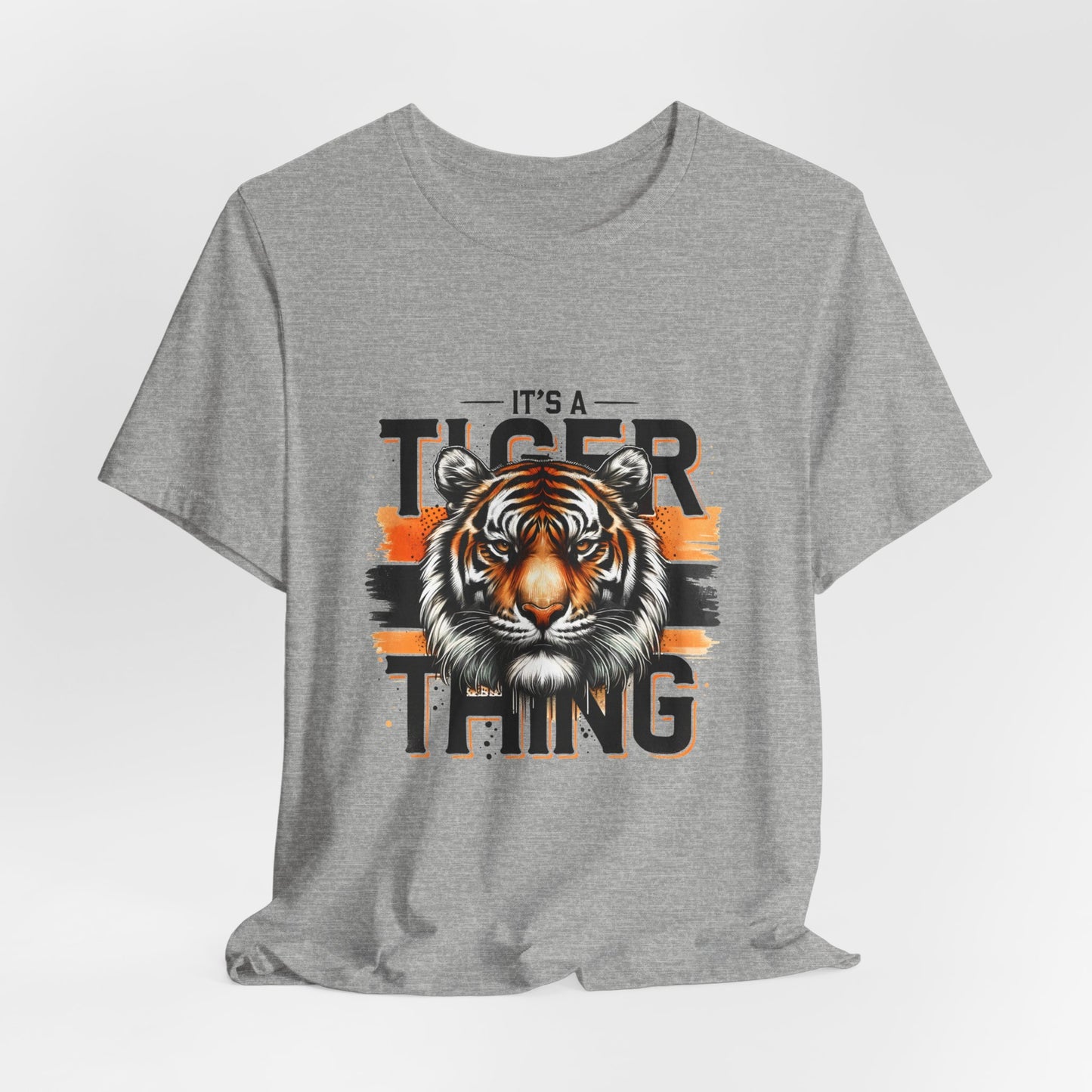 It's a Tiger Thing Adult Unisex Short Sleeve Tee