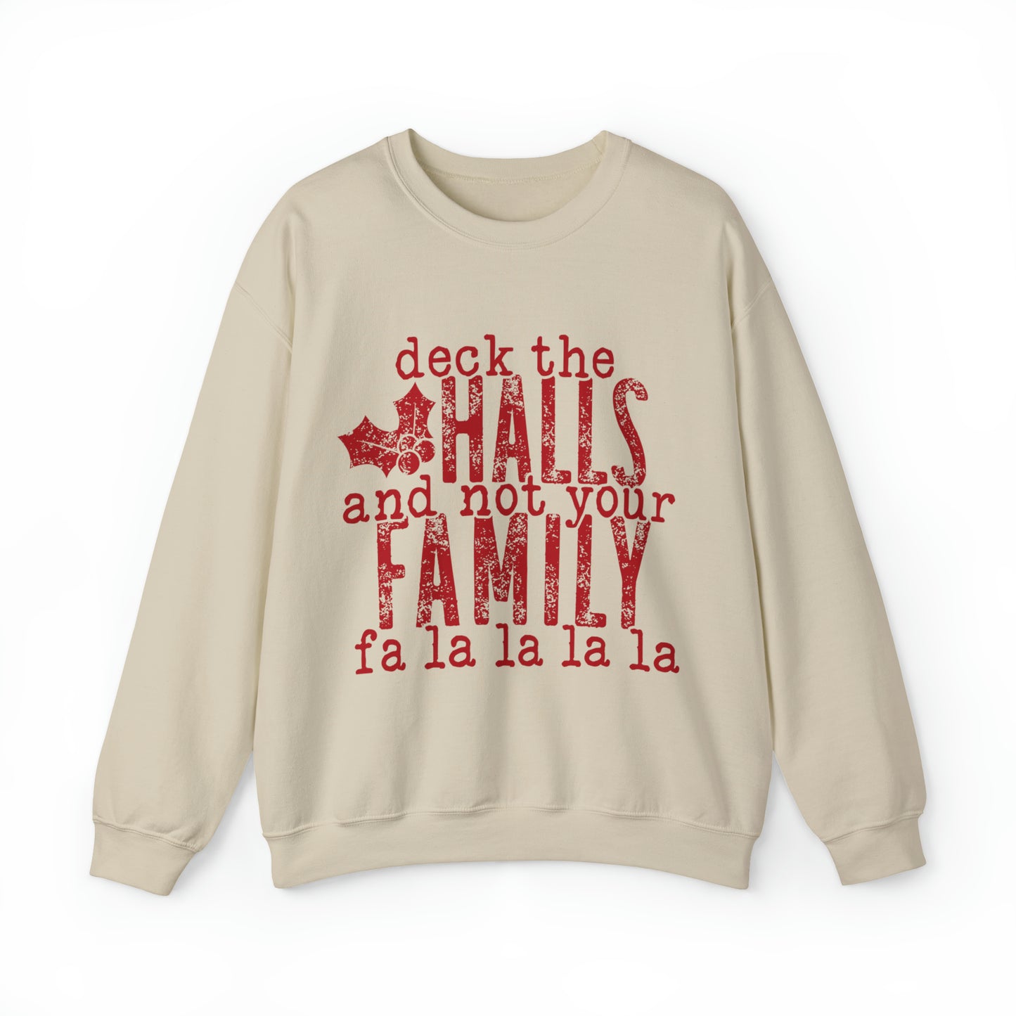 Deck the Halls Family Unisex Adult Funny Christmas Sweatshirt