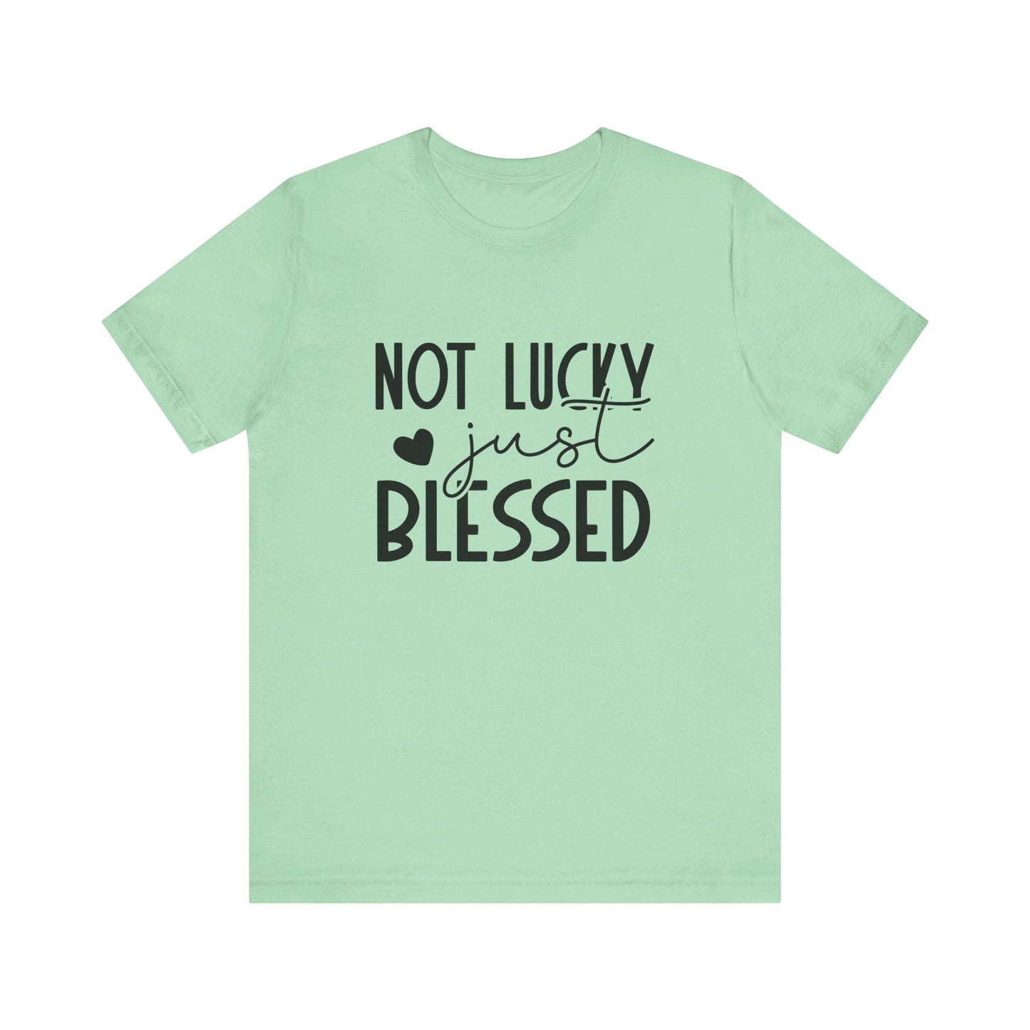 Not Lucky Just Blessed Women's Short Sleeve Tee