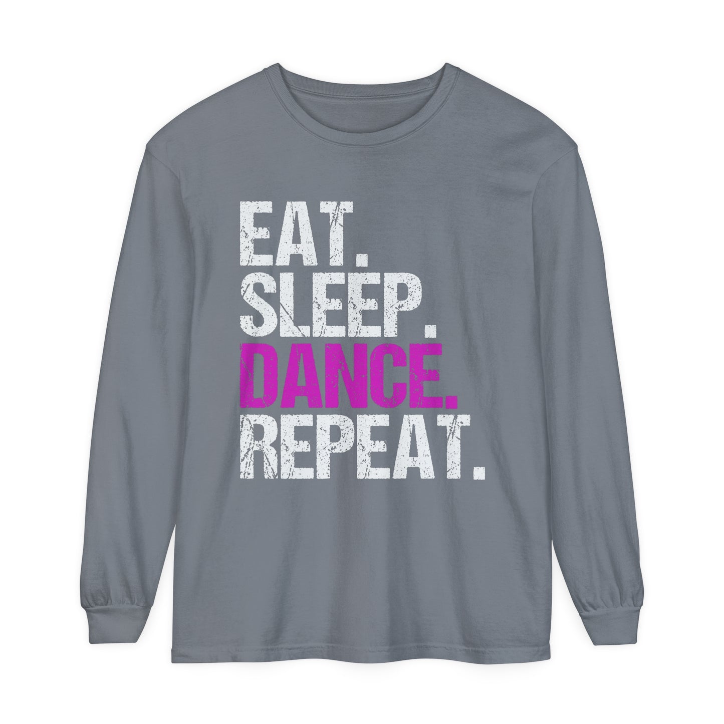 Eat Sleep Dance Repeat Women's Loose Long Sleeve T-Shirt