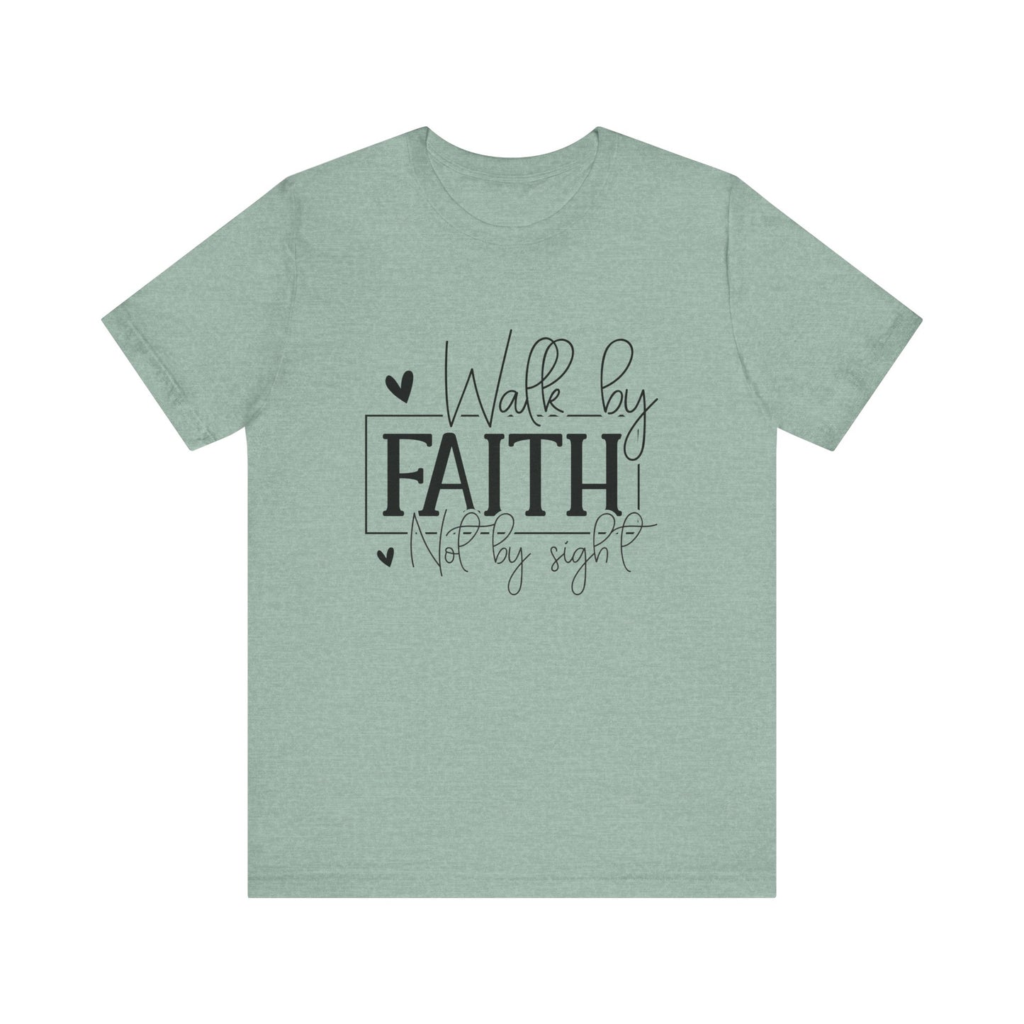 Walk By Faith Women's Short Sleeve Tee
