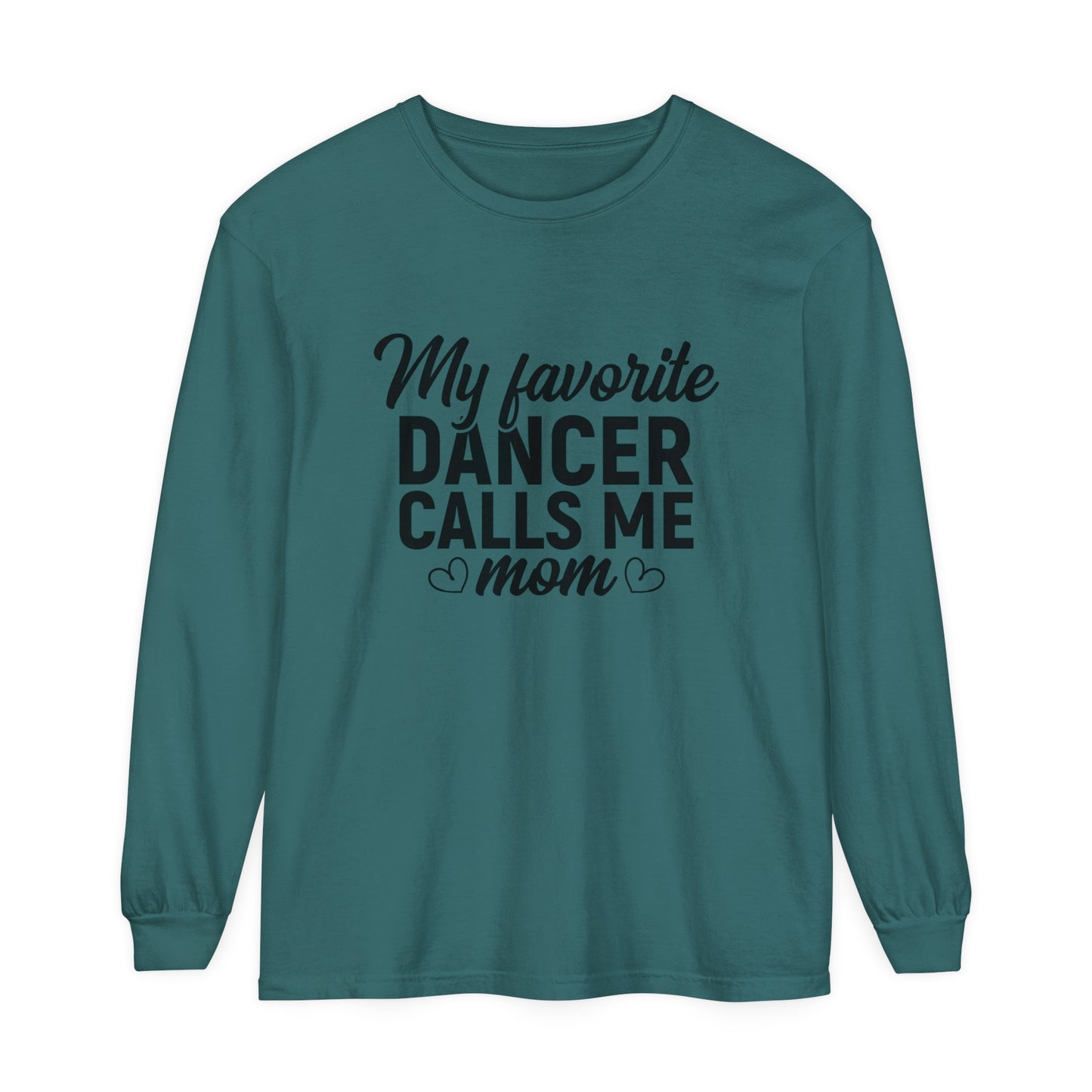 My favorite dancer calls me mom Women's Loose Long Sleeve T-Shirt