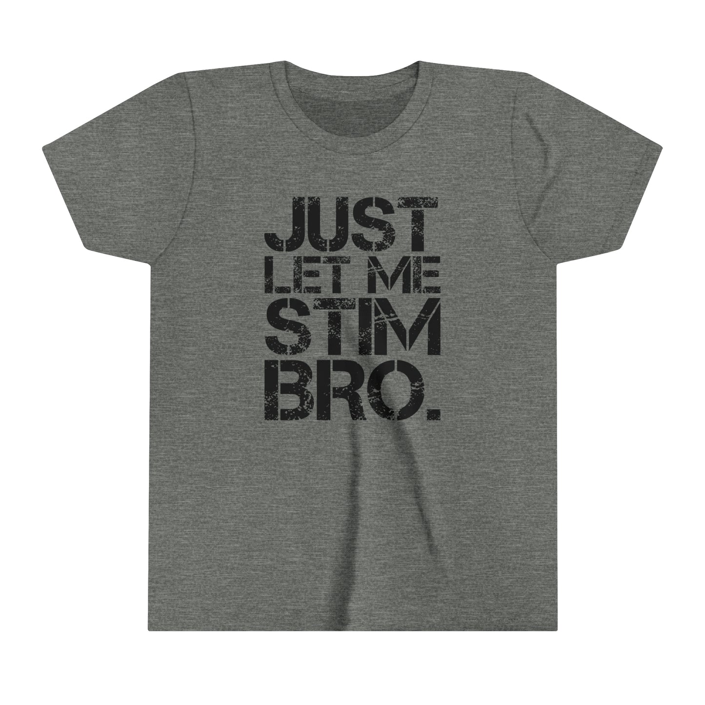 Just Let Me Stim Bro Autism Awareness Advocate Youth Shirt