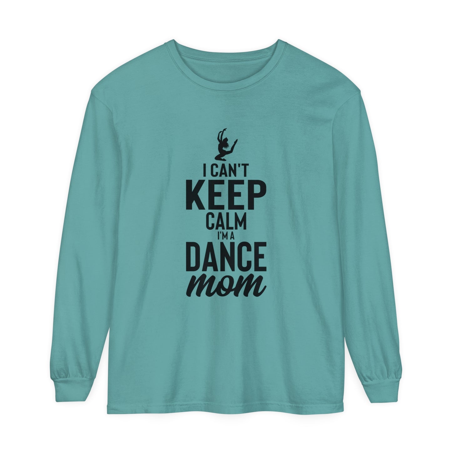 I can't keep calm dance mom Women's Loose Long Sleeve T-Shirt