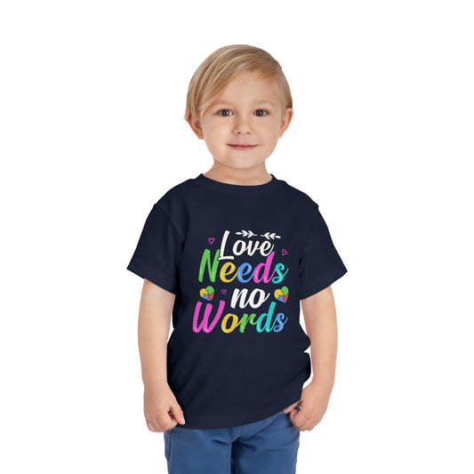 Love Needs No Words Autism Awareness Advocate Toddler Short Sleeve Tee