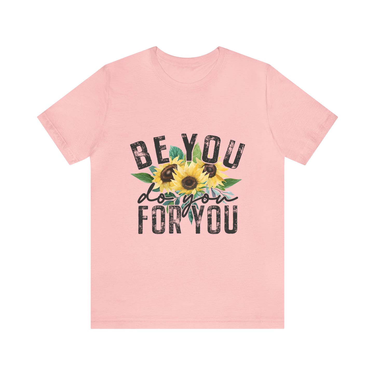 Be you; do you for you self love Short Sleeve Women's Tee