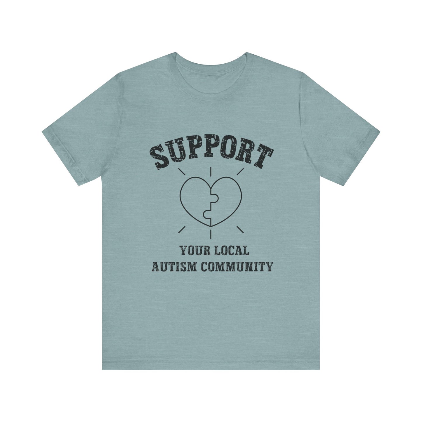 Support Your Local Autism Community  Autism Awareness Adult Unisex Short Sleeve Tee