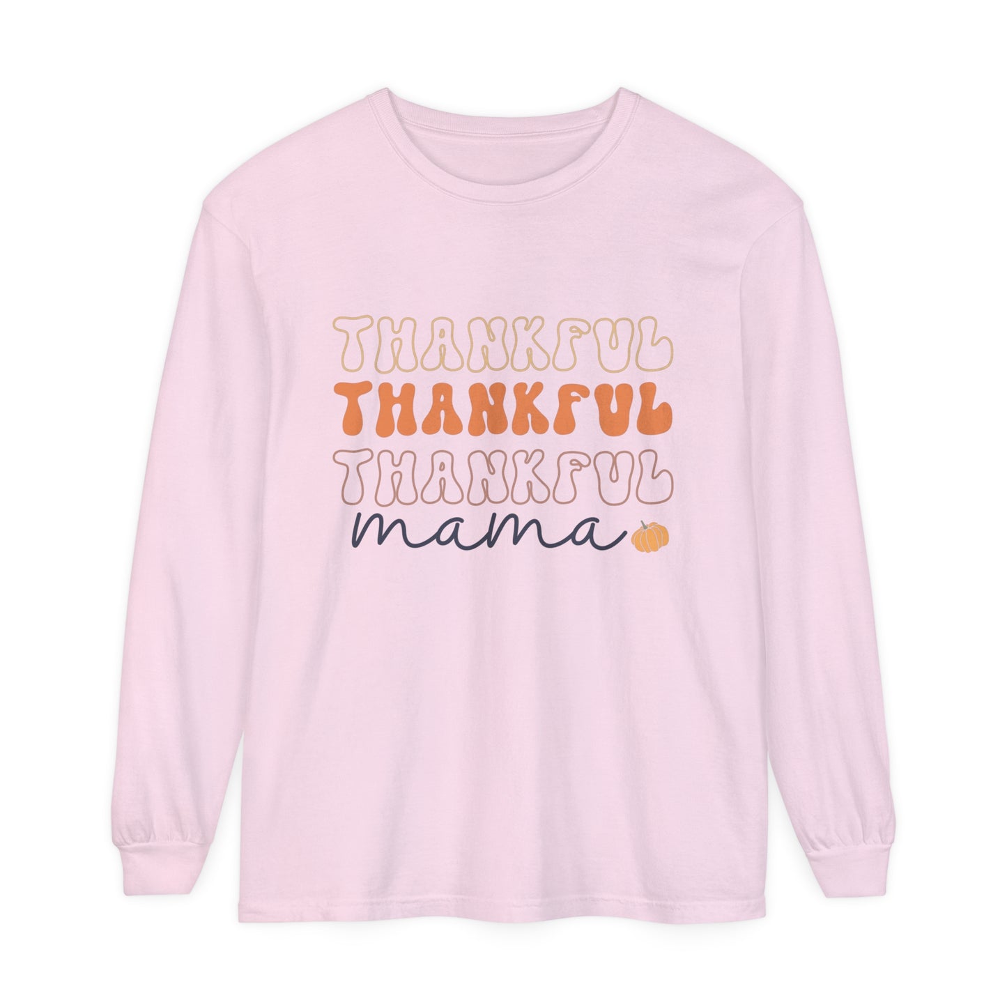 Style 1 Thankful Mama Loose Long Sleeve T-Shirt