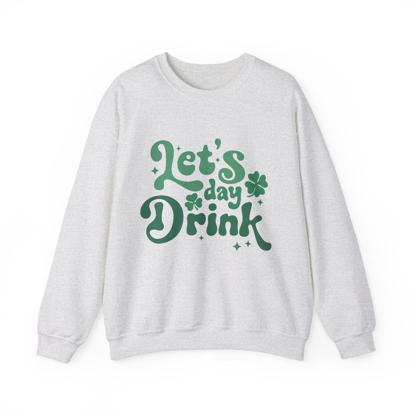 Let's Day Drink St. Patrick's Day Adult Unisex Sweatshirt