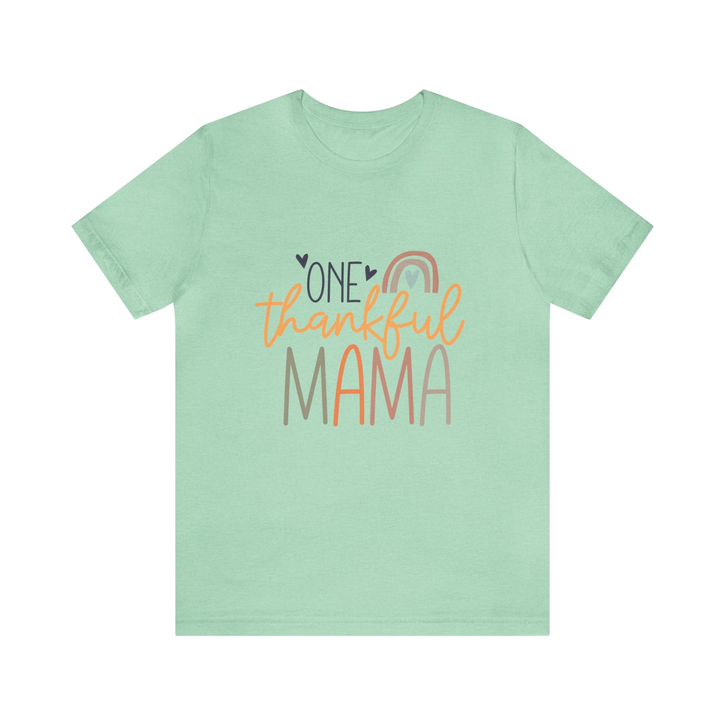 Style 4 One Thankful Mama Rainbow Short Sleeve Tee