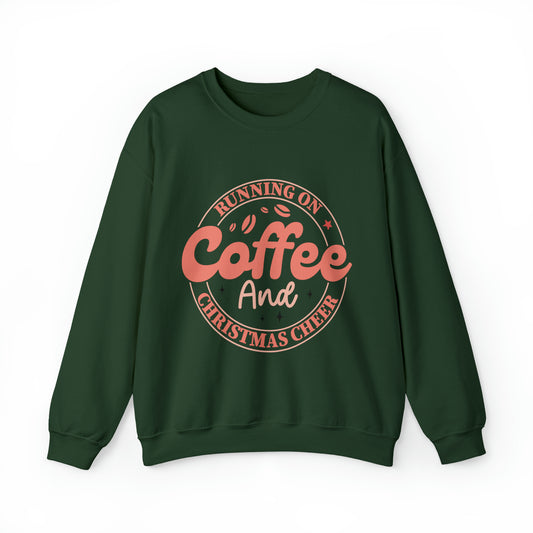 Running on Coffee and Christmas Cheer Women's Funny Christmas Crewneck Sweatshirt