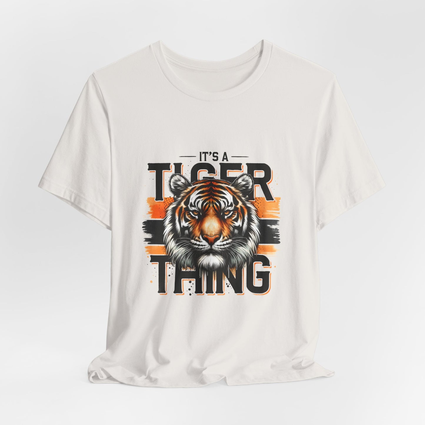 It's a Tiger Thing Adult Unisex Short Sleeve Tee