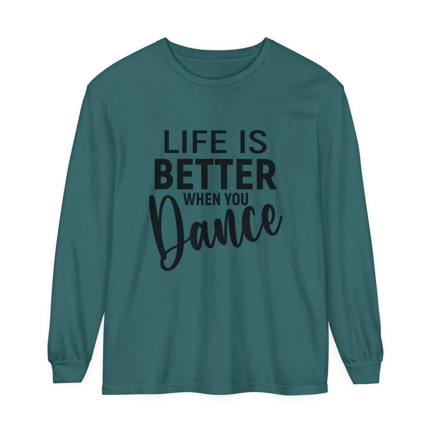 Life is better when you dance Women's Loose Long Sleeve T-Shirt