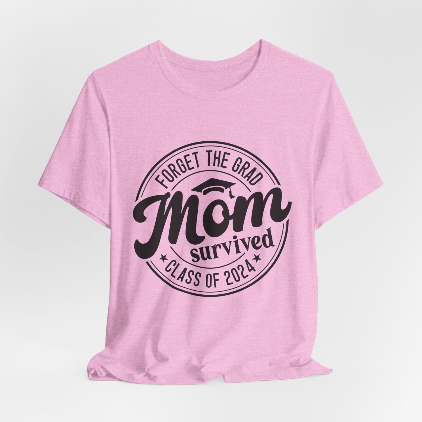 Mom of Graduate Funny Women's Short Sleeve Tee