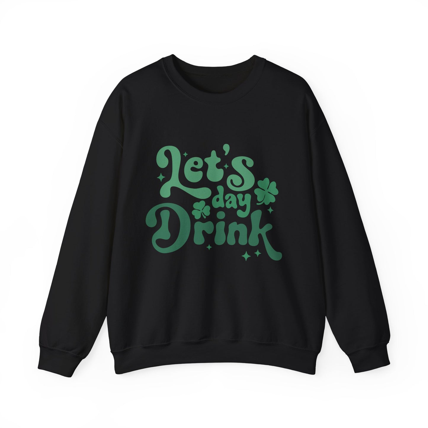 Let's Day Drink St. Patrick's Day Adult Unisex Sweatshirt