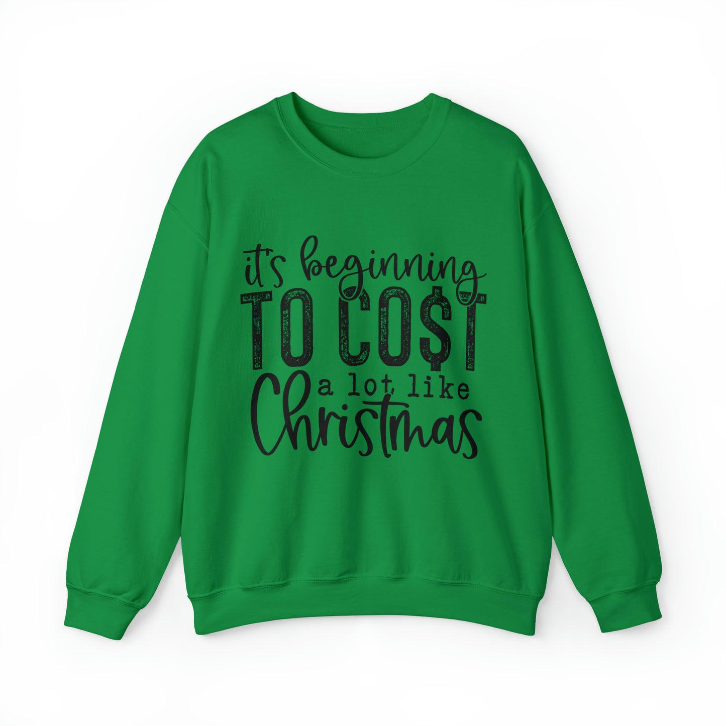 It's Beginning to Cost a Lot Like Christmas Women's Christmas Crewneck Sweatshirt with Black