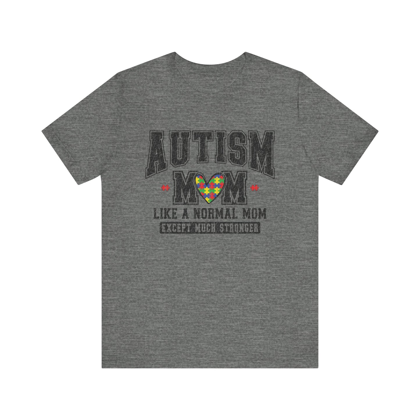 Autism Mom - Autism Awareness Advocate Short Sleeve Tee