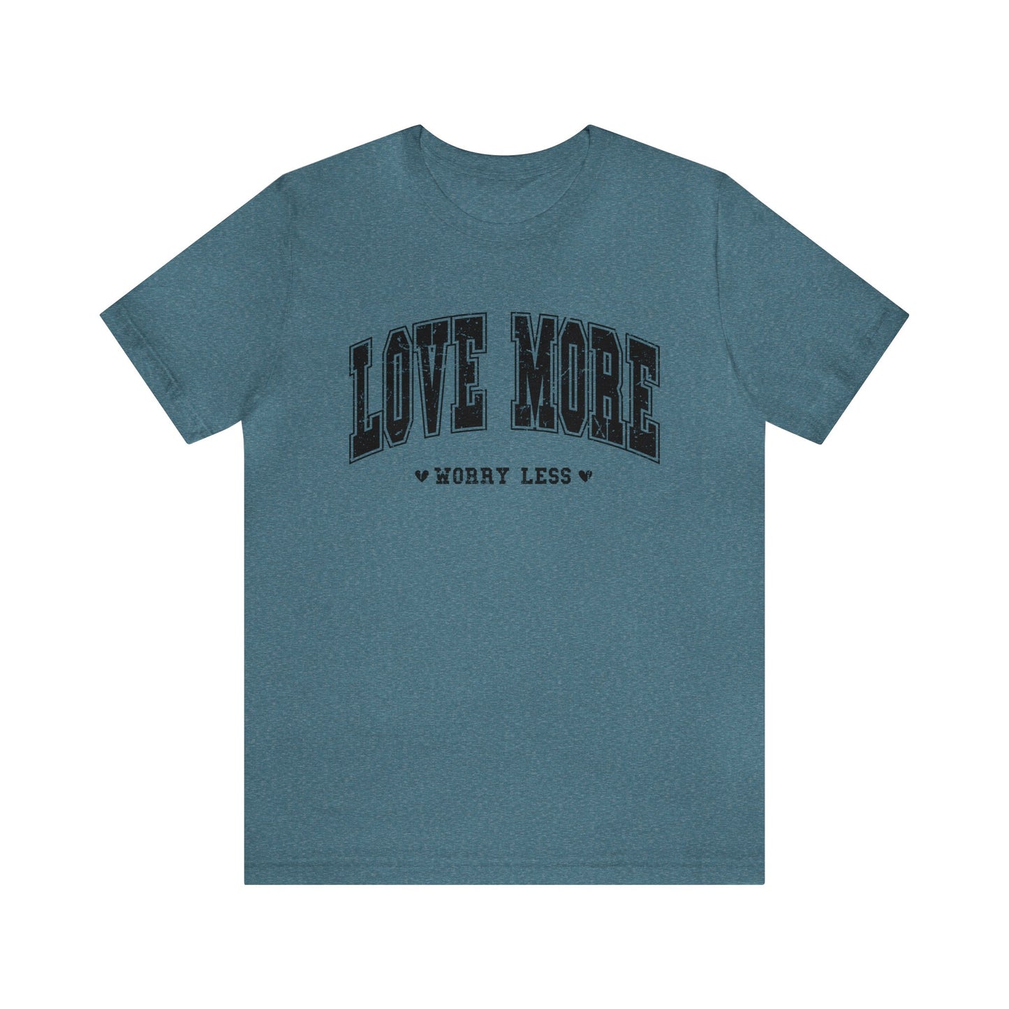 Love More Women's Tshirt