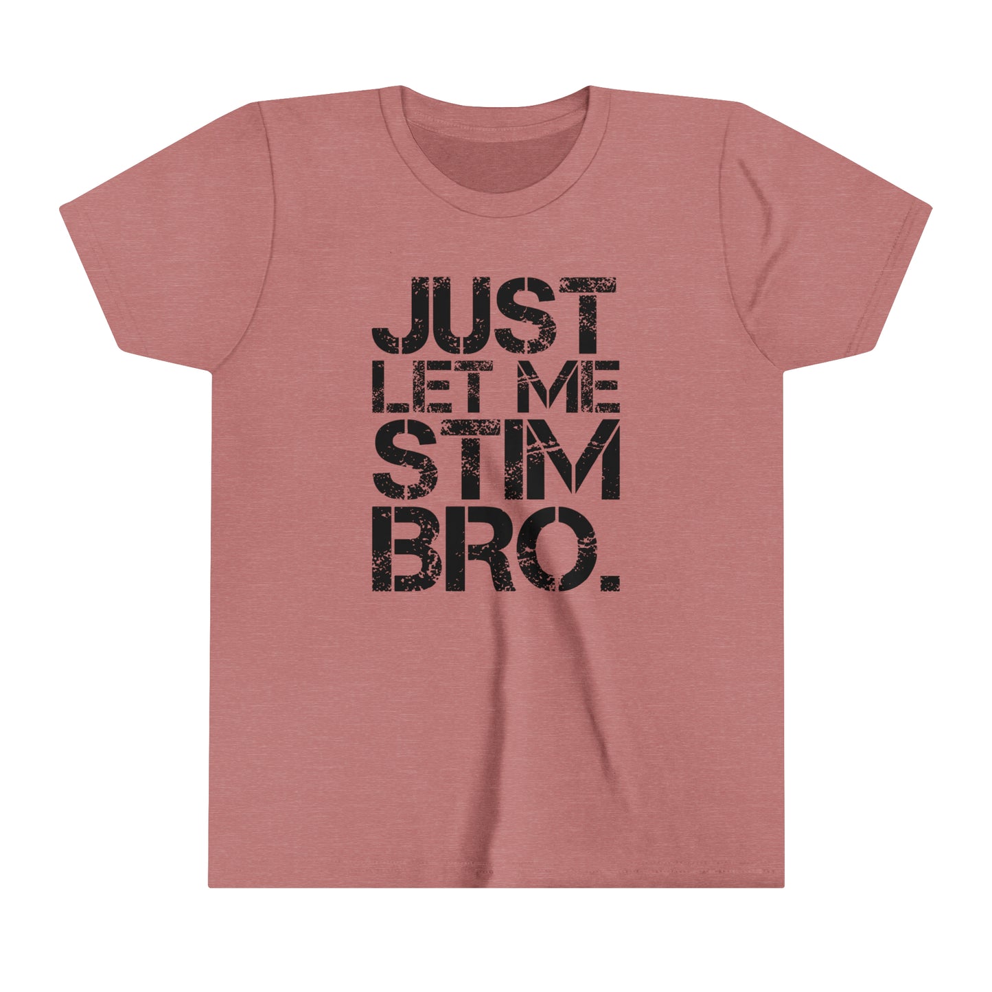 Just Let Me Stim Bro Autism Awareness Advocate Youth Shirt