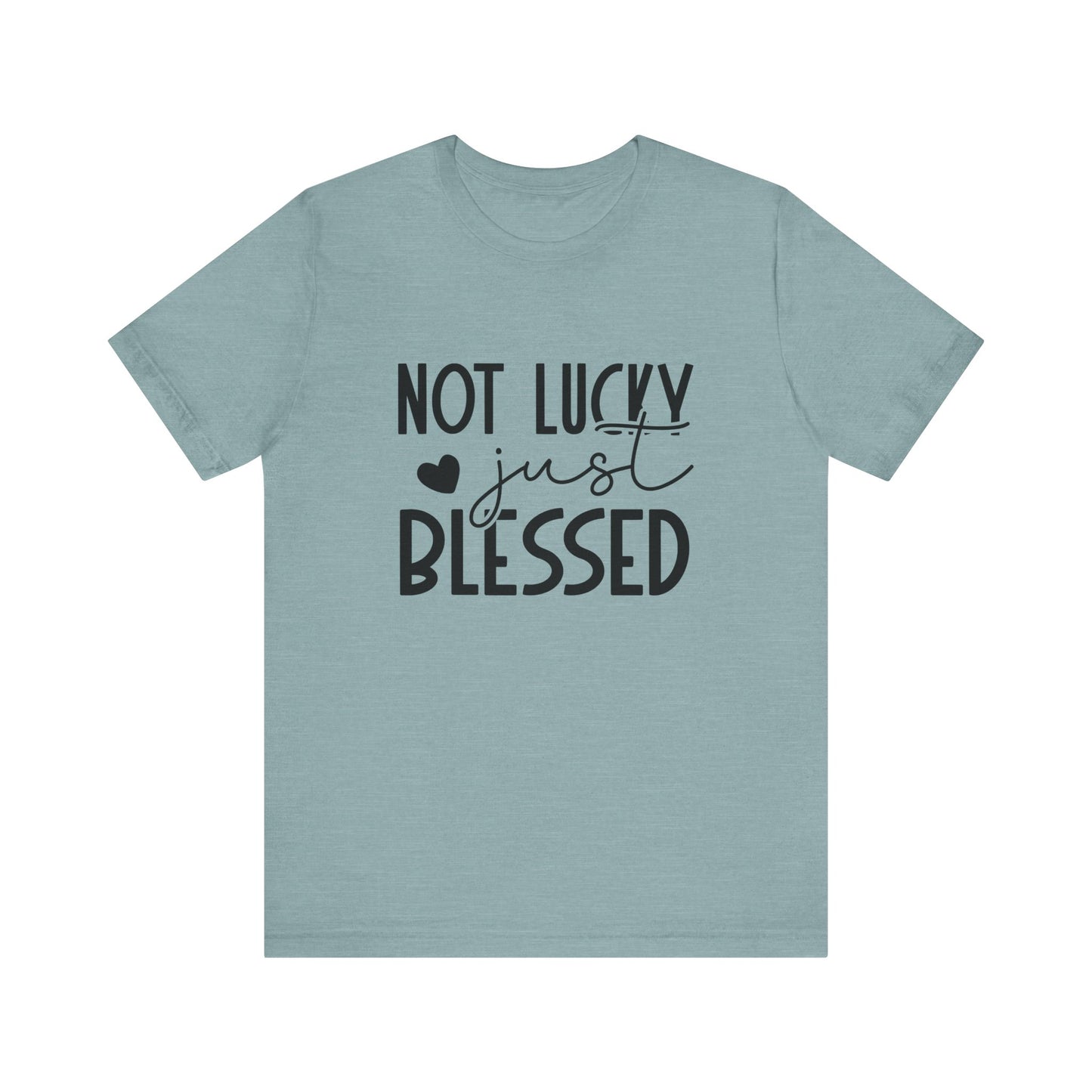 Not Lucky Just Blessed Women's Short Sleeve Tee