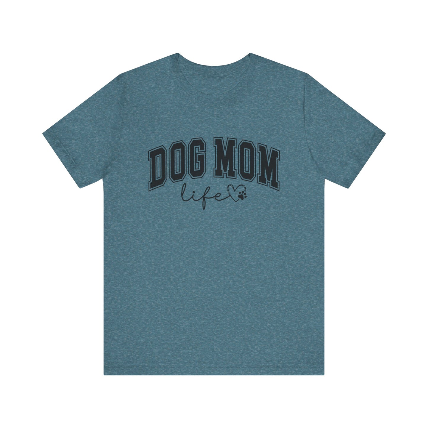 Dog Mom Life Women's Short Sleeve Tee