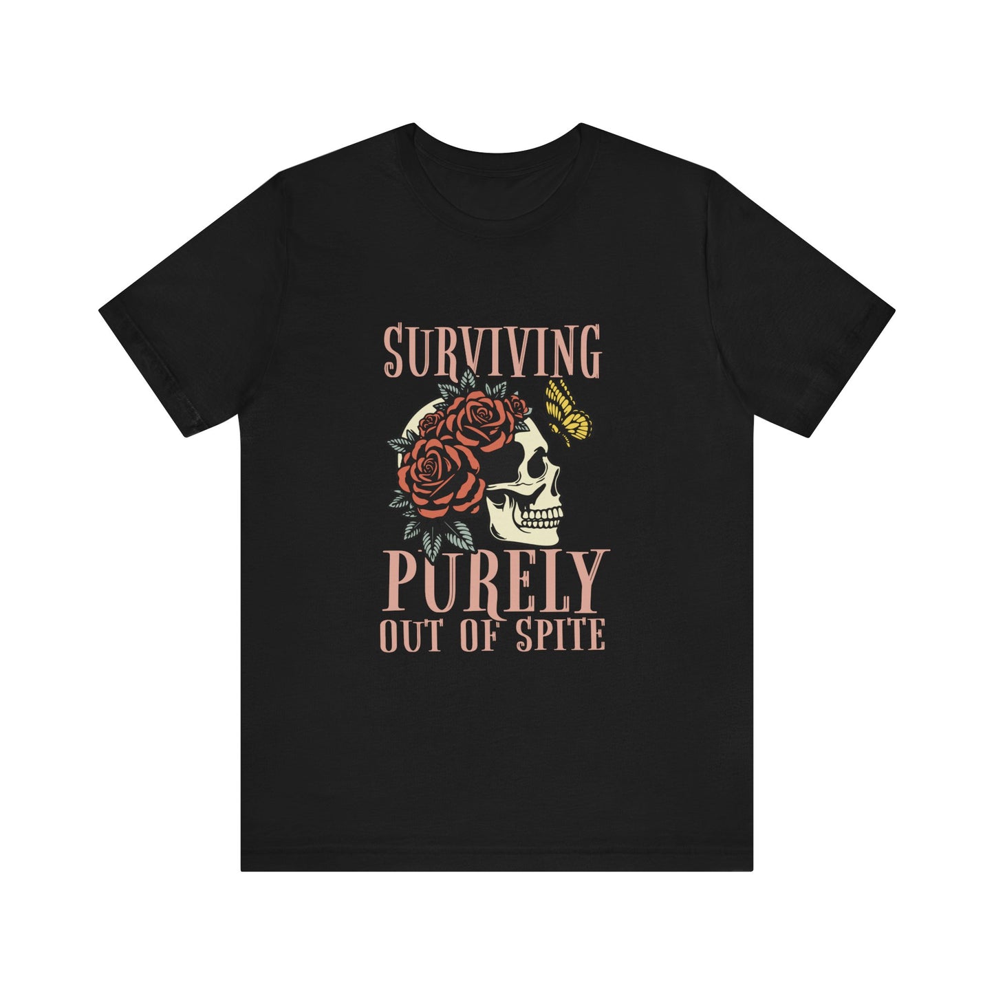 Surviving Purely Out of Spite Funny Women's Short Sleeve Tee