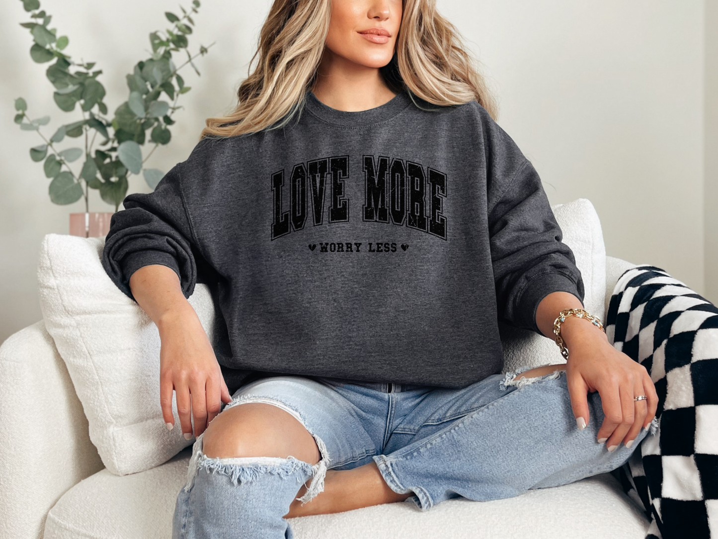 Love More Worry Less Sweethearts Women's Sweatshirt