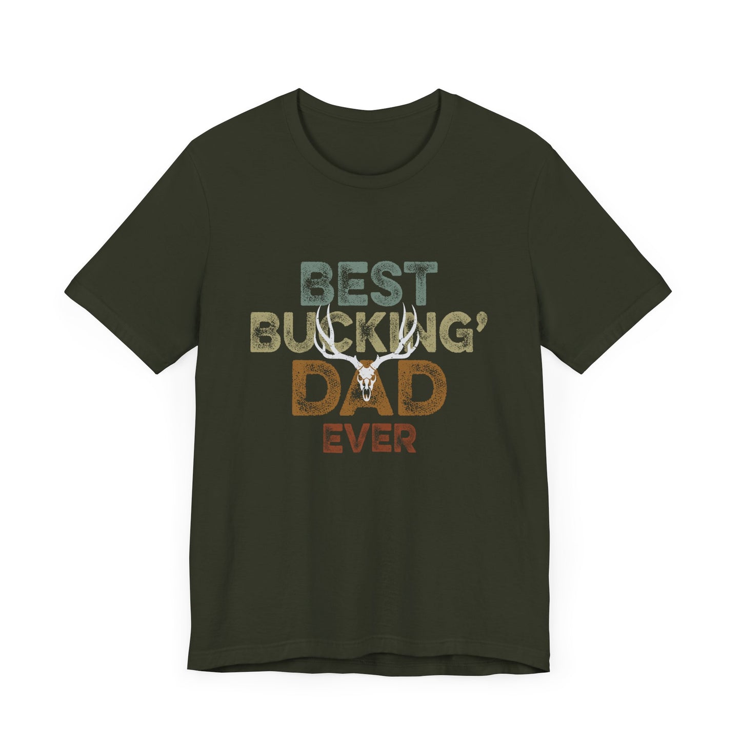 Best Bucking Dad Ever Hunting Dad Funny Short Sleeve Tee