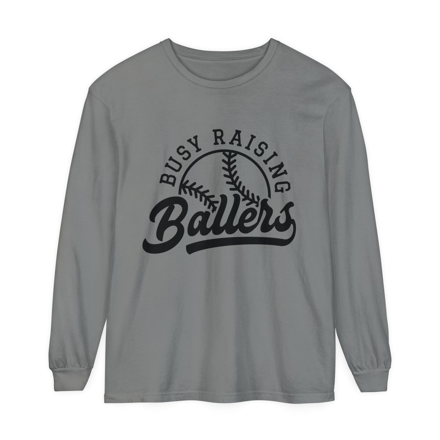 Busy Raising Ballers Baseball Softball Mom Dad  Loose Long Sleeve T-Shirt