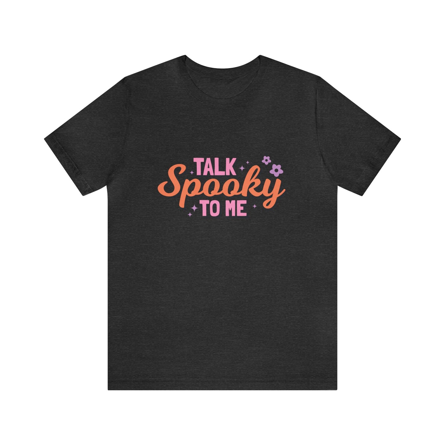 Talk Spooky To Me Fall T-shirt