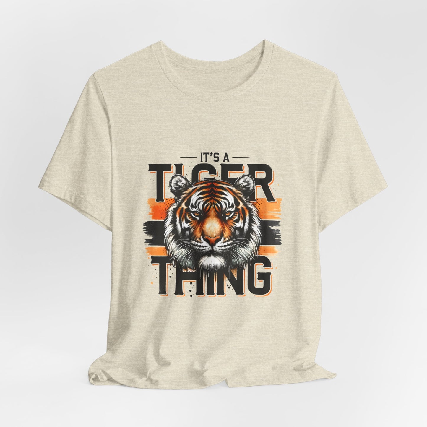 It's a Tiger Thing Adult Unisex Short Sleeve Tee