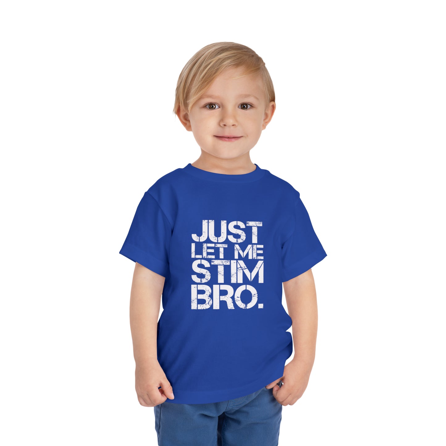 Just Let Me Stim Bro White letters Autism Awareness Advocate Toddler Short Sleeve Tee