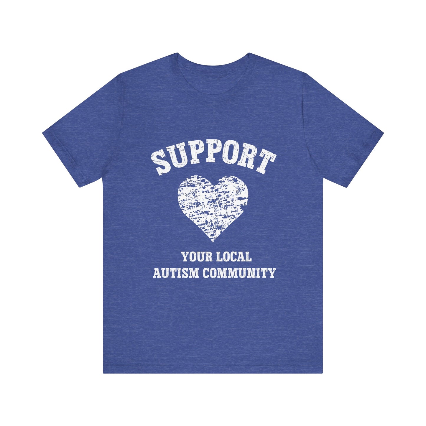 Support Your Local Autism Community  Autism Awareness Adult Unisex Short Sleeve Tee