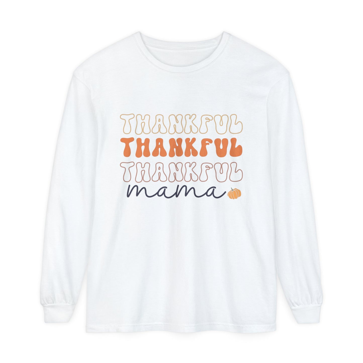 Style 1 Thankful Mama Loose Long Sleeve T-Shirt