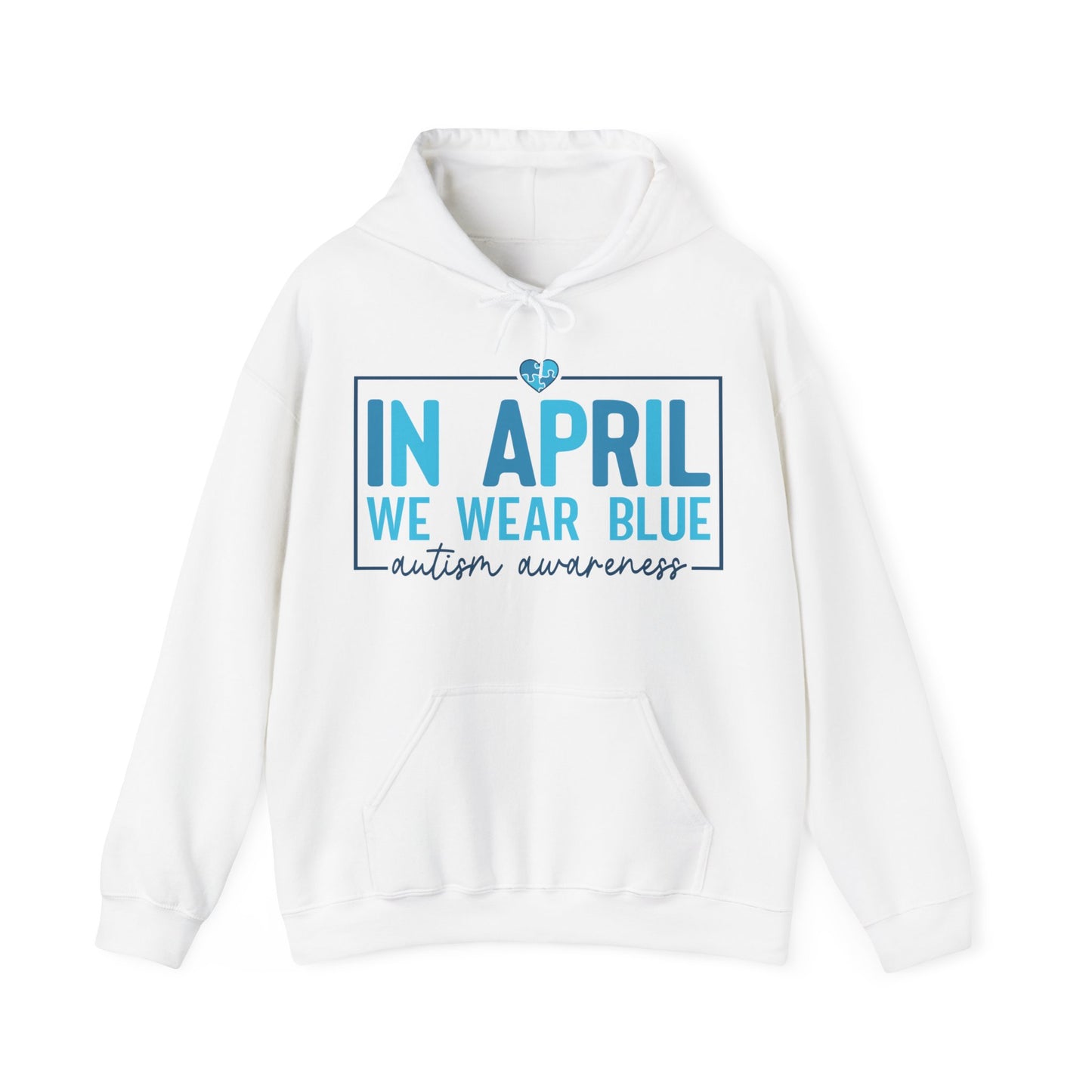 In April We Wear blue Autism Awareness Hooded Sweatshirt