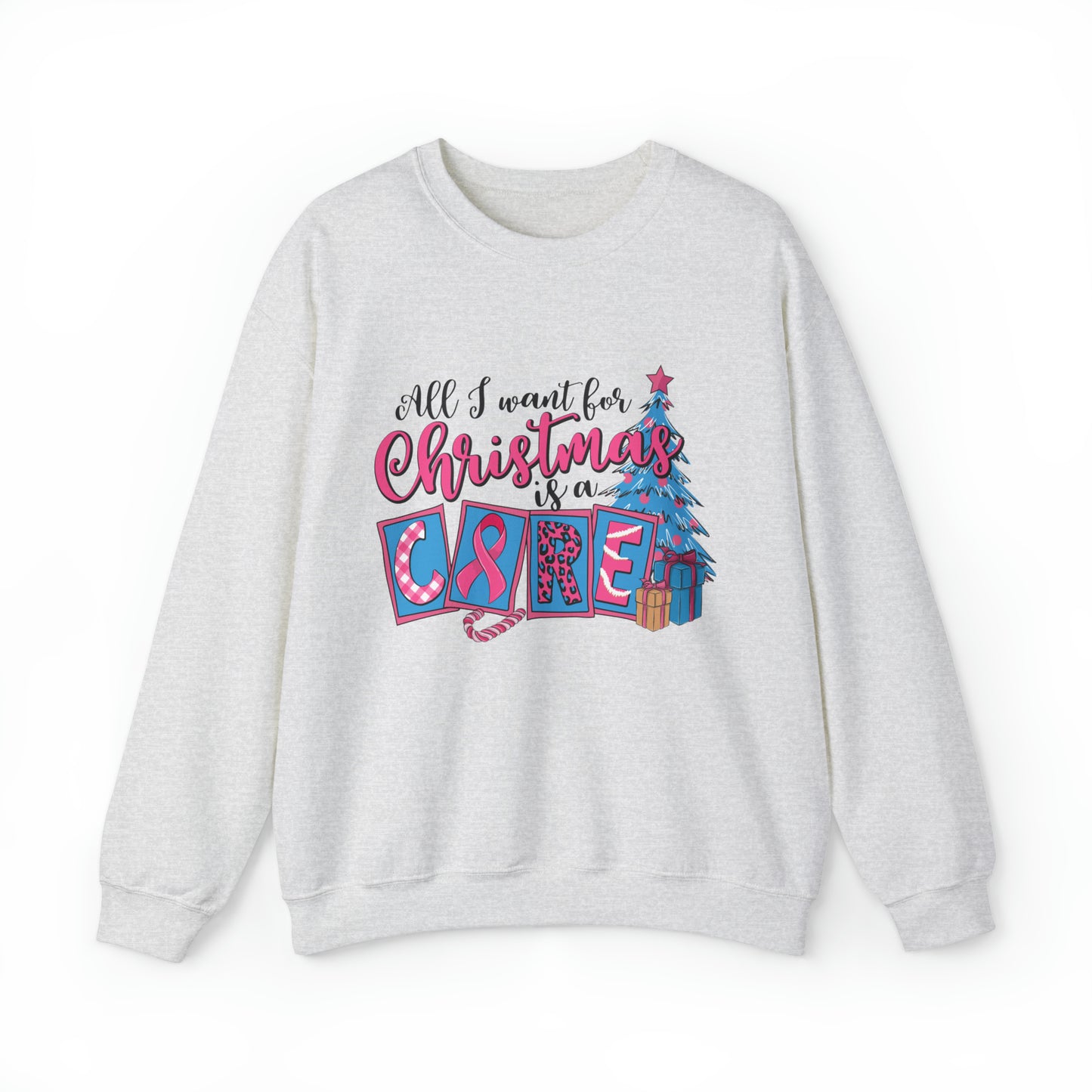 All I Want for Christmas is a CURE Women's Sweatshirt  Cancer Advocacy